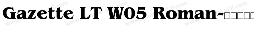 Gazette LT W05 Roman字体转换